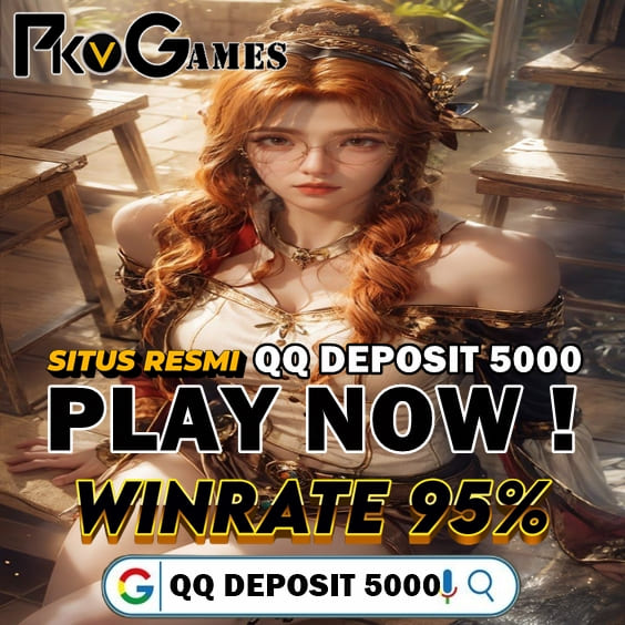 QQ 5000 - Situs Judi QQ Deposit 5000 Bandar Qiuqiu Online Terbaik & Terlengkap